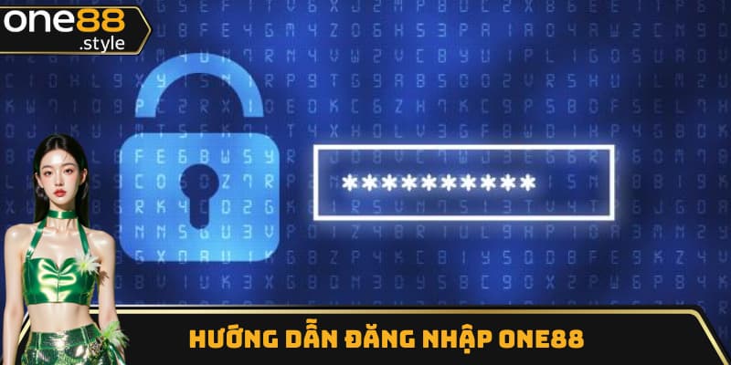 Hướng dẫn đăng nhập One88 chi tiết từ A đến Z