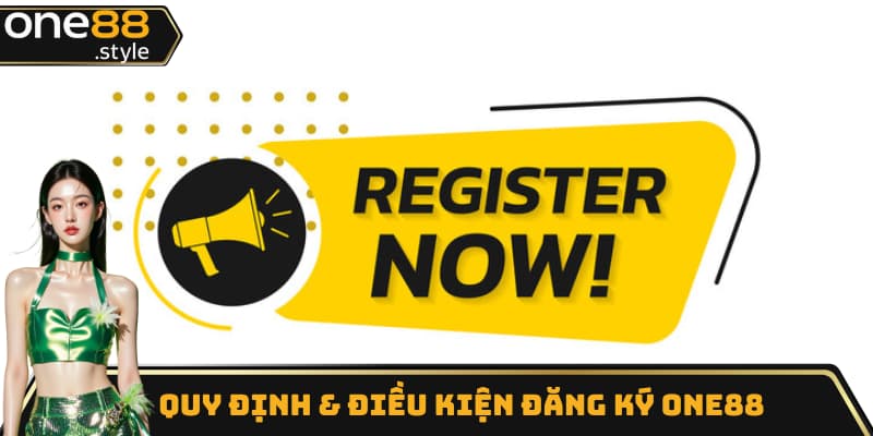 Tổng hợp quy định và điều kiện khi đăng ký One88