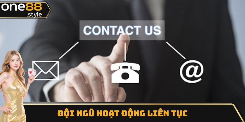 Đội ngũ hoạt động liên tục