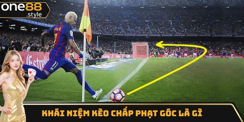 Khái niệm kèo chấp phạt góc là gì