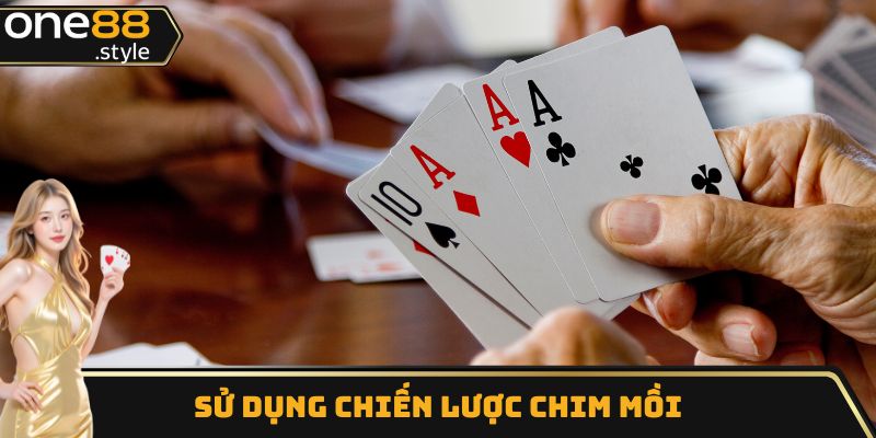 Sử dụng chiến lược chim mồi