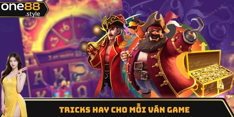 Tricks hay cho mỗi ván game bài nổ hũ đổi thưởng
