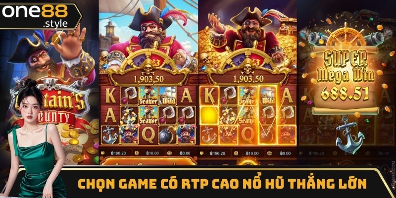 Cách chơi nổ hũ thắng lớn bằng cách chọn game có RTP cao