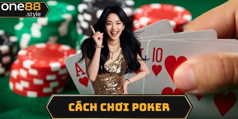 cách chơi Poker
