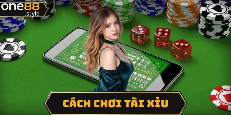 cách chơi tài xỉu